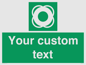 Custom sign safe condition Lifebuoy